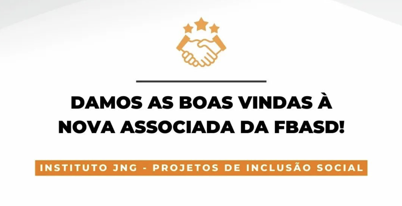 Instituto JNG filia-se à Federação Brasileira das Associações de Síndrome de Down – FEBASD